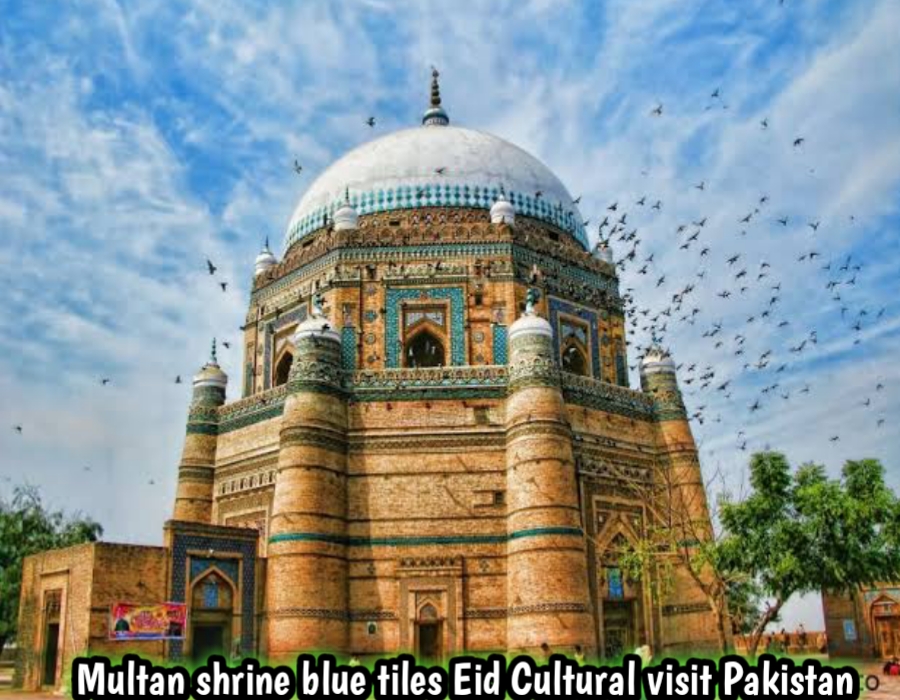 Multan shrine blue tiles Eid cultural visit Pakistan