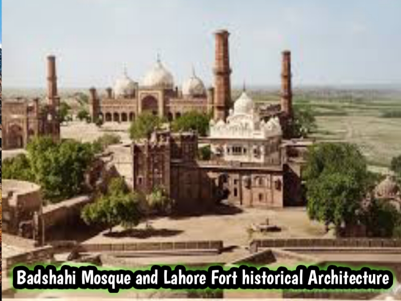 Badshahi Mosque and Lahore Fort historical architecture