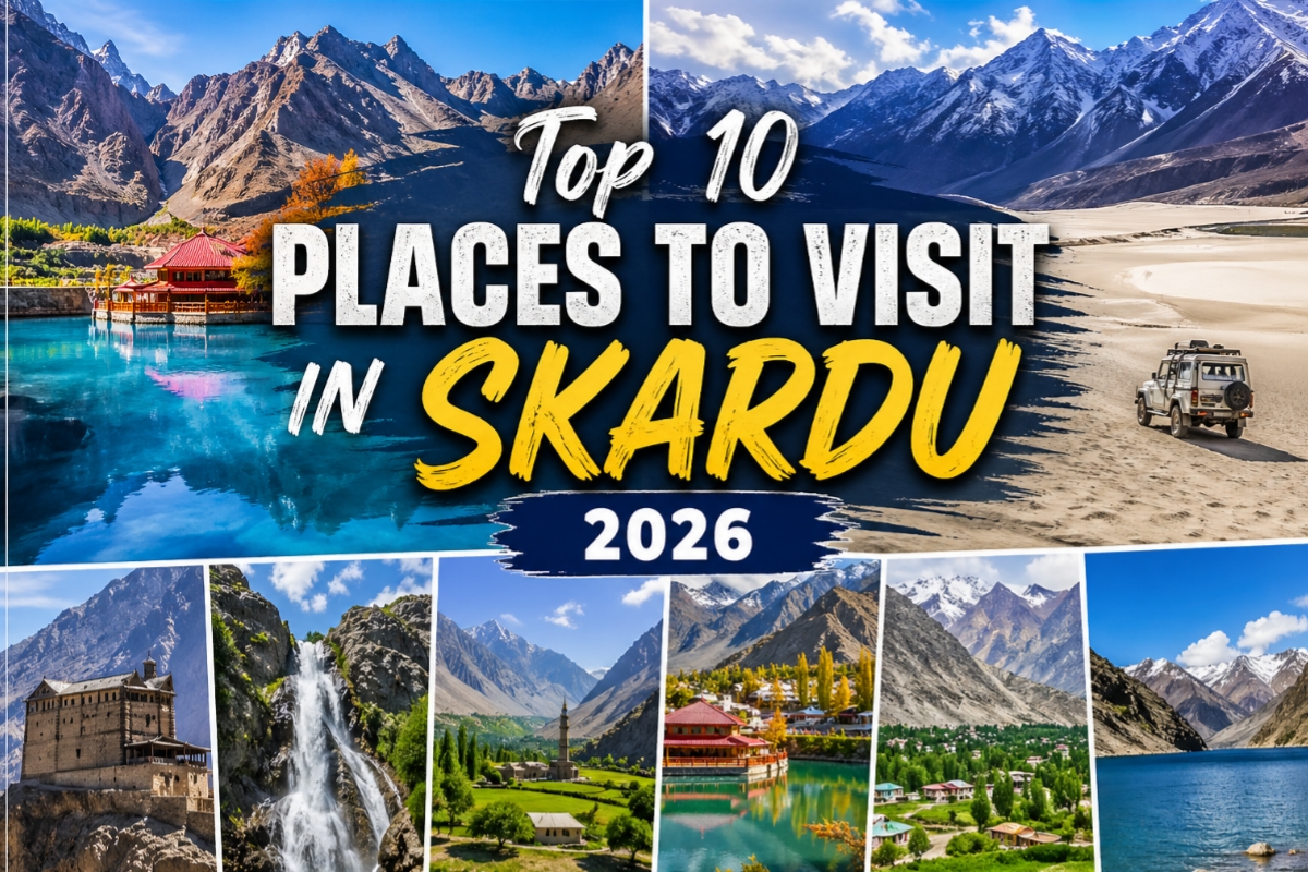 Top 10 places to visit in Skardu 2026 featuring mountains, lakes, desert and tourist attractions collage