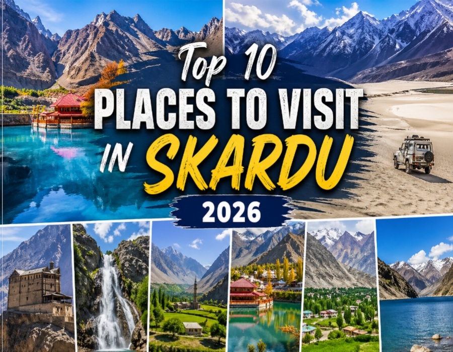 Top 10 places to visit in Skardu 2026 featuring mountains, lakes, desert and tourist attractions collage